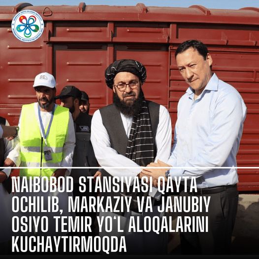 Naibobod stansiyasi qayta ochilib, Markaziy va Janubiy Osiyo temir yoʻl aloqalarini kuchaytirmoqda