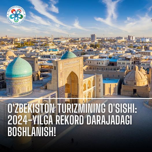 O'zbekiston turizmining o'sishi: 2024-yilga rekord darajadagi boshlanish!