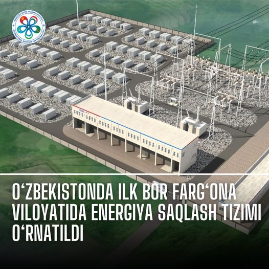 O‘zbekistonda ilk bor Farg‘ona viloyatida energiya saqlash tizimi o‘rnatildi