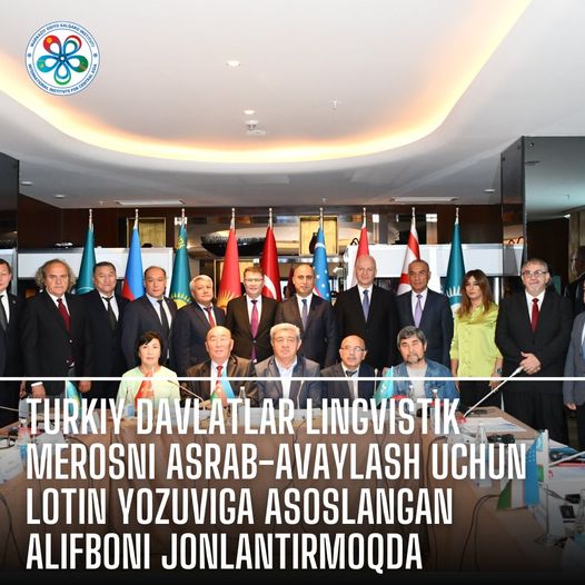 Turkiy davlatlar lingvistik merosni asrab-avaylash uchun lotin yozuviga asoslangan alifboni jonlantirmoqda
